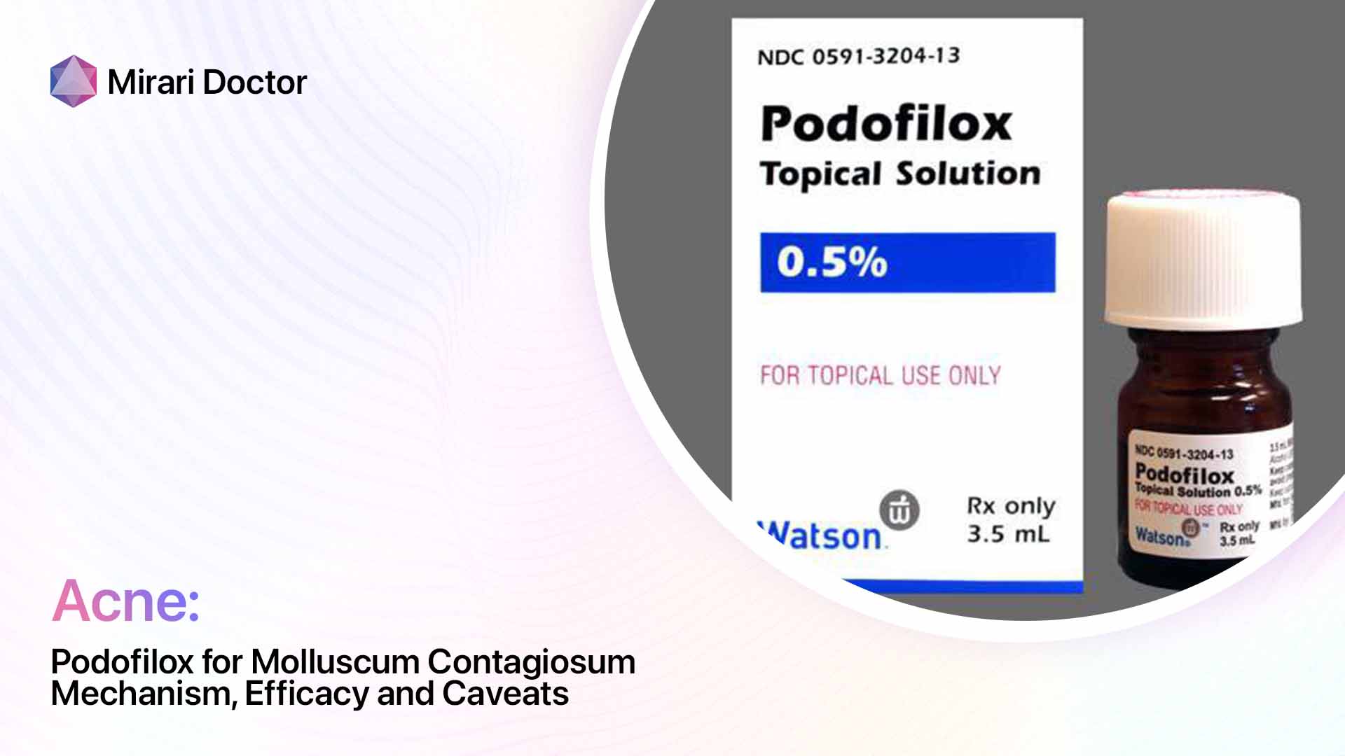Featured image for “Podofilox for Molluscum Contagiosum: Mechanism, Efficacy and Caveats”