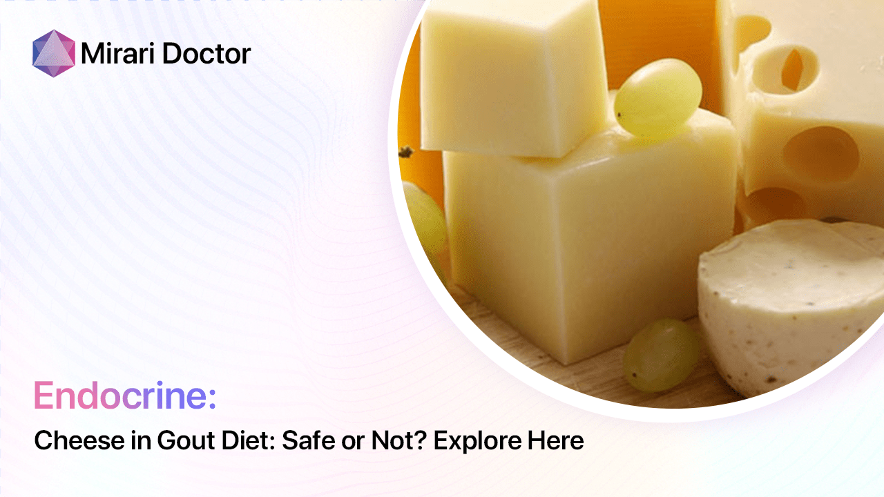 Cheese in Gout Diet: Safe or Not? Explore Here
