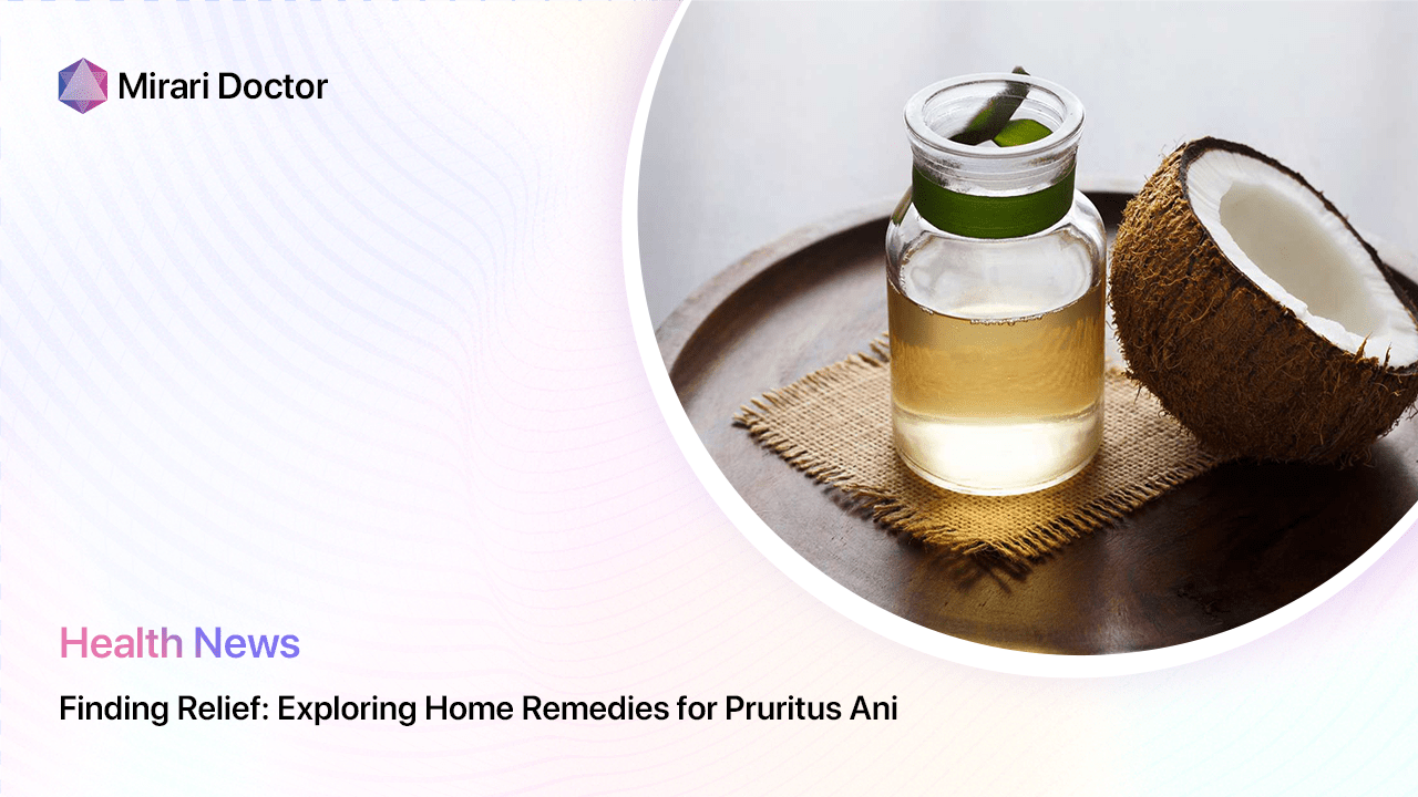 Featured image for “Finding Relief: Exploring Home Remedies for Pruritus Ani”