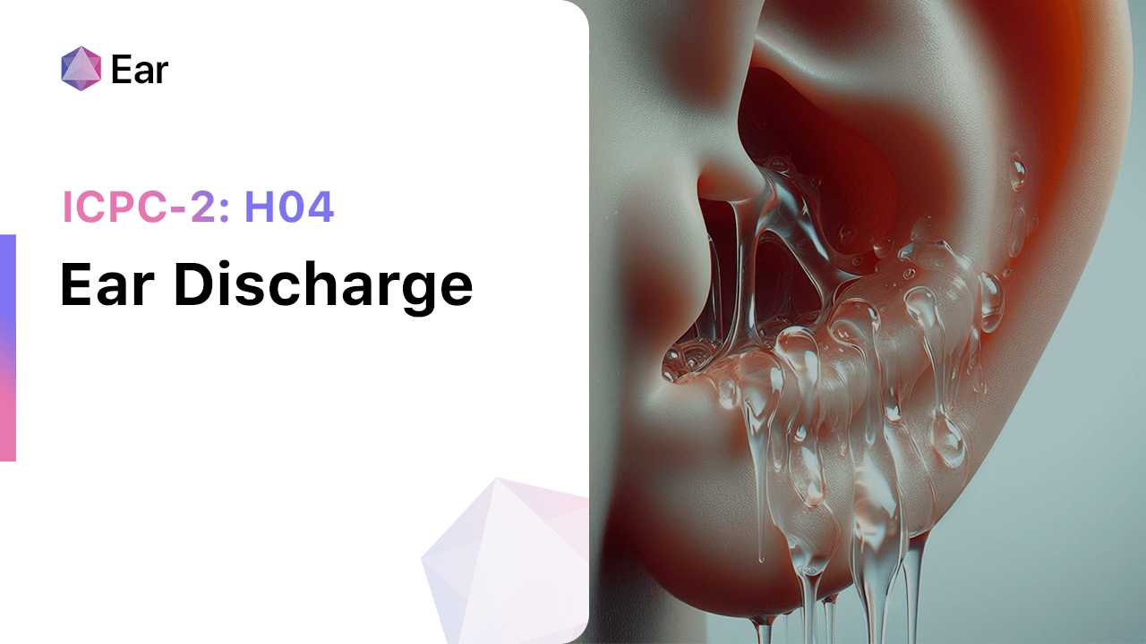 Ear Discharge (ICPC-2: H04)