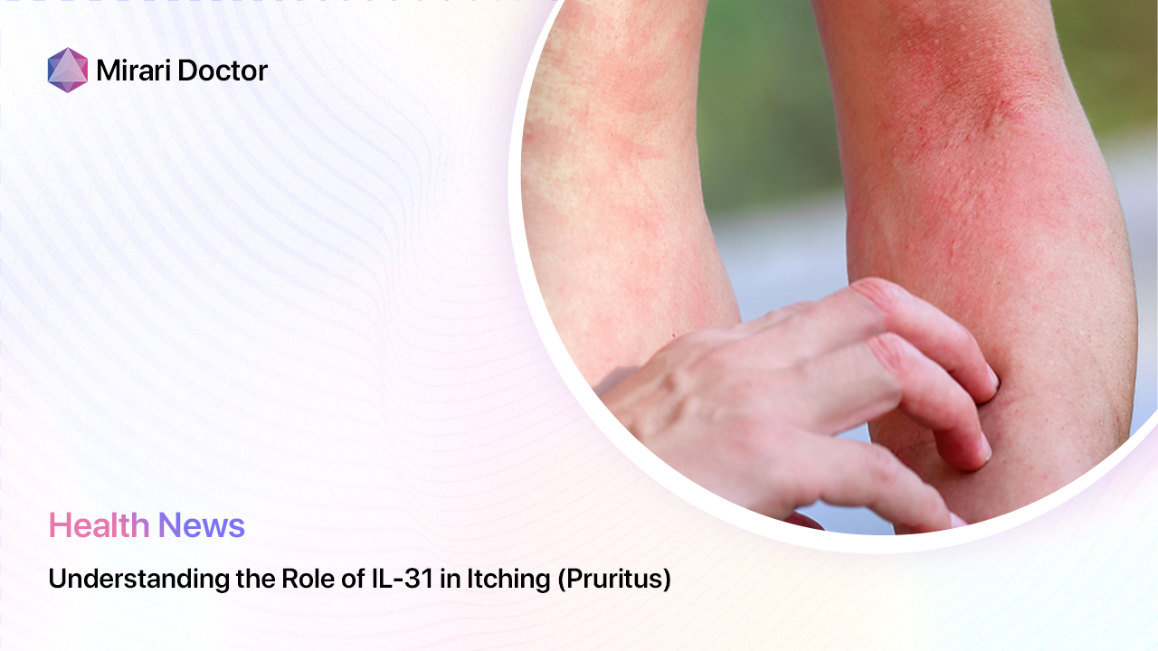 Featured image for “Understanding the Role of IL-31 in Itching (Pruritus)”