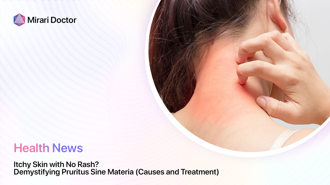 Featured image for “Itchy Skin with No Rash? Demystifying Pruritus Sine Materia (Causes and Treatment)”