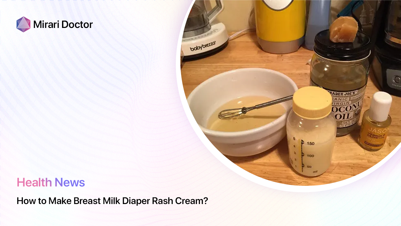 Featured image for “How to Make Breast Milk Diaper Rash Cream?”