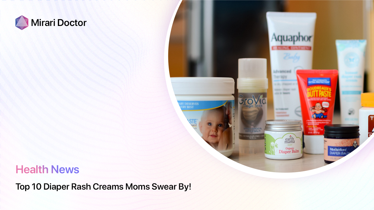 Featured image for “Top 10 Diaper Rash Creams Moms Swear By!”