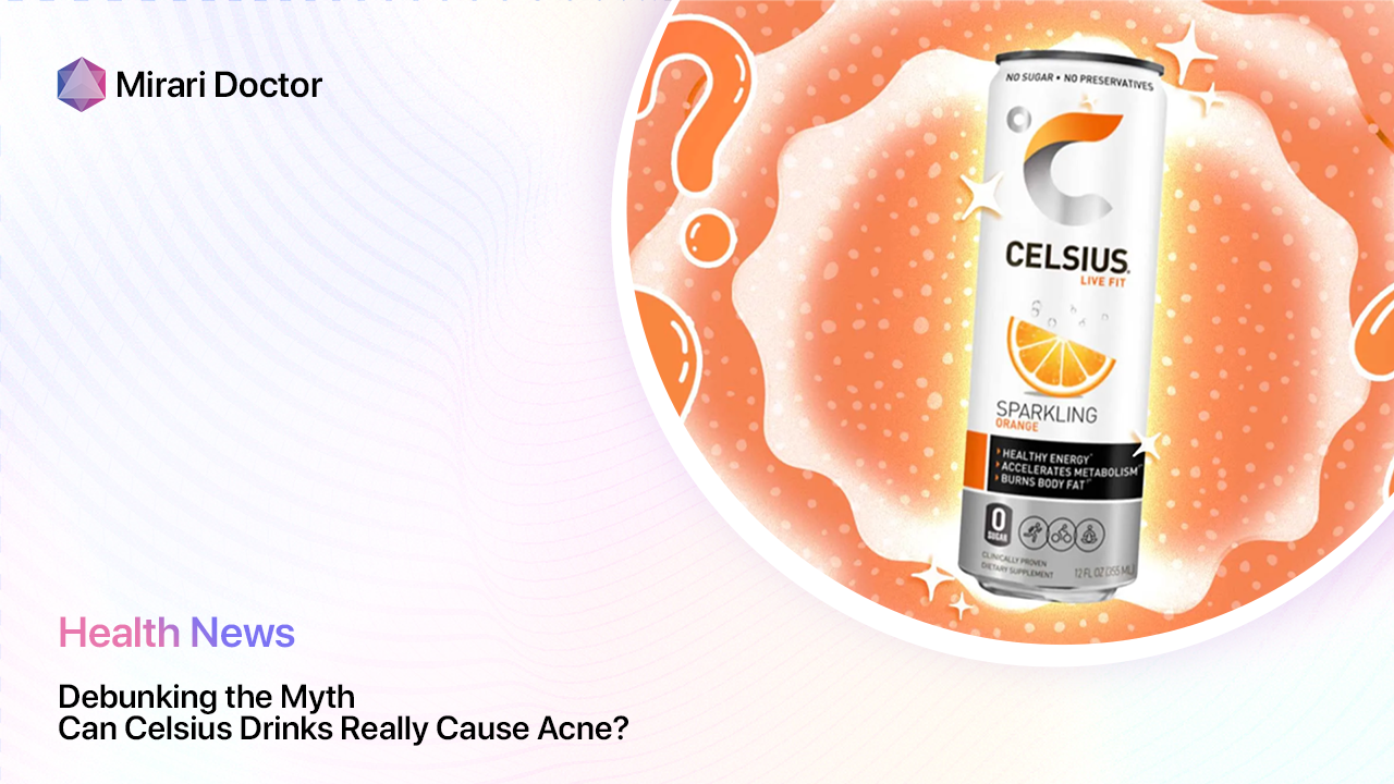 Featured image for “Debunking the Myth: Can Celsius Drinks Really Cause Acne?”
