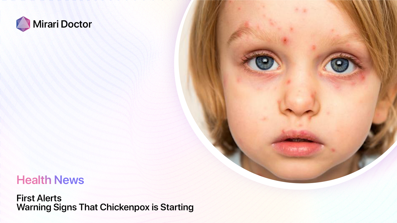 Featured image for “First Alerts: Warning Signs That Chickenpox is Starting”